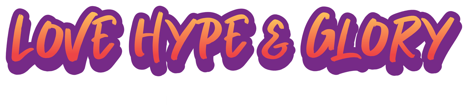 Love Hype and Glory 